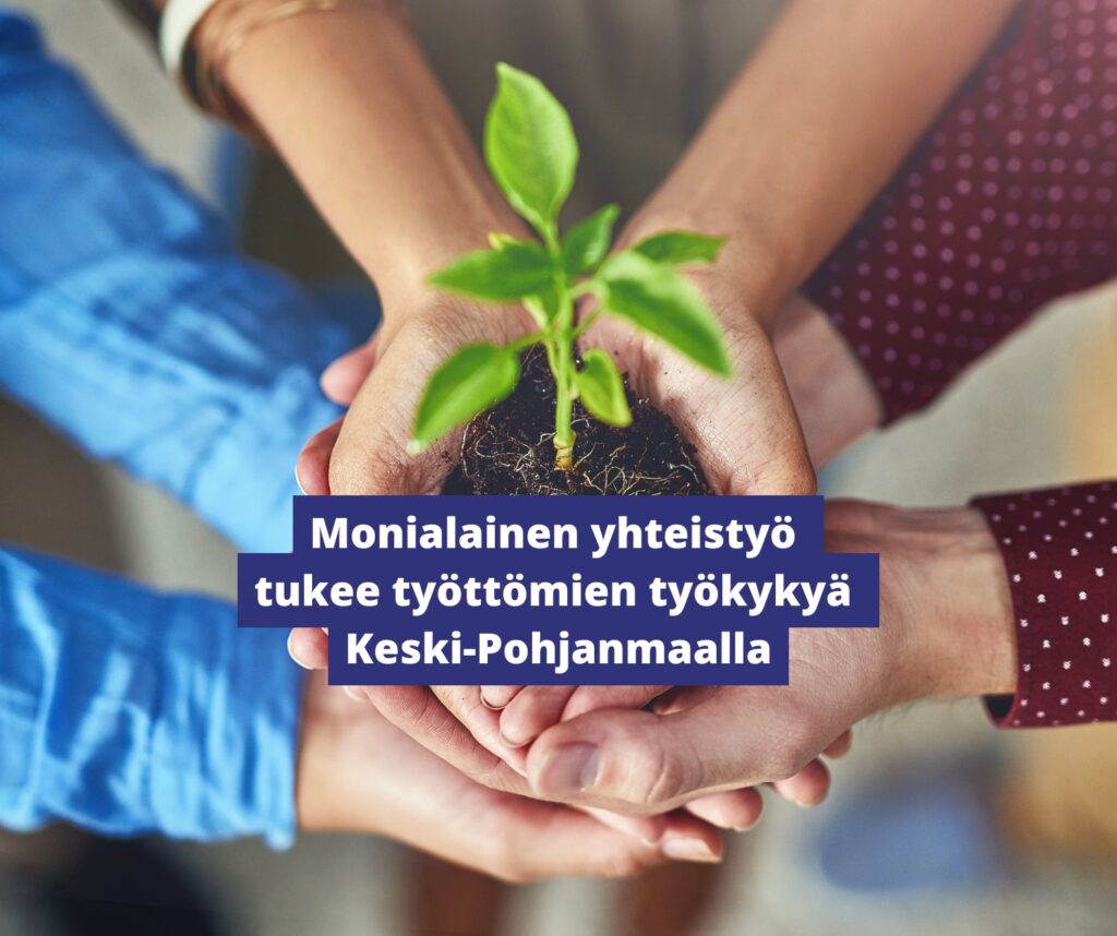 Monialainen yhteistyö tukee työttömien työkykyä Keski-Pohjanmaalla