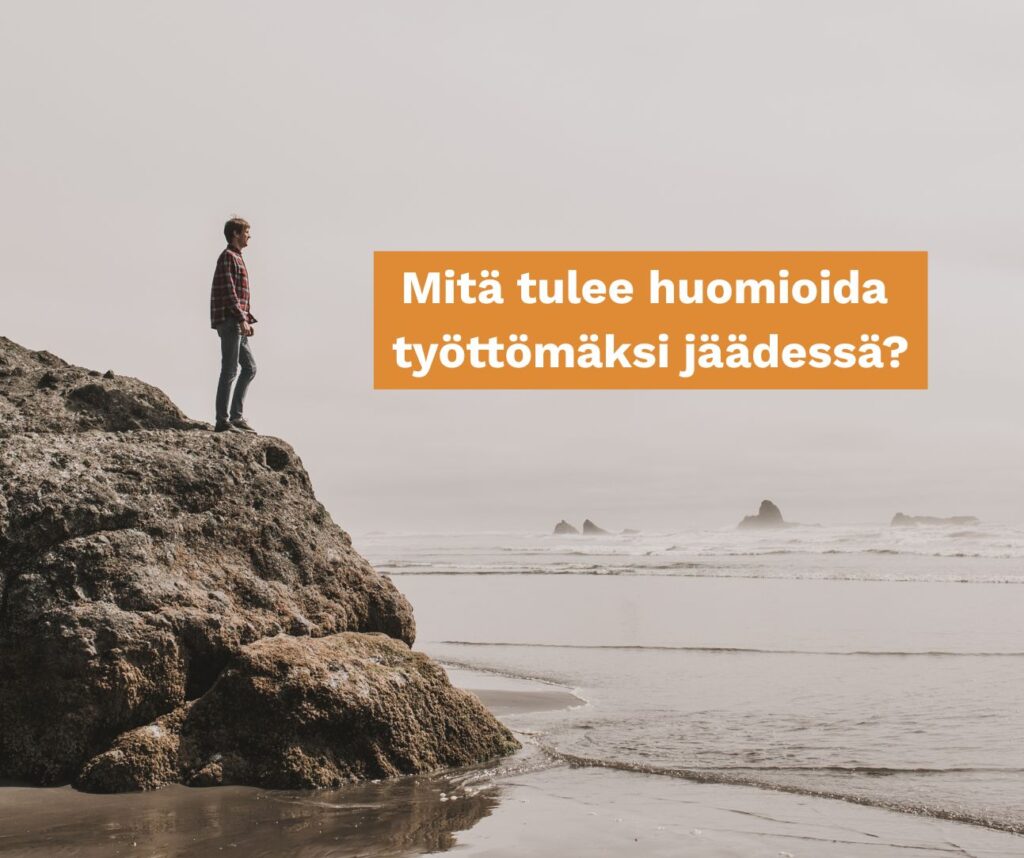 Miten huolehdit toimeentulostasi, jos jäät työttömäksi?